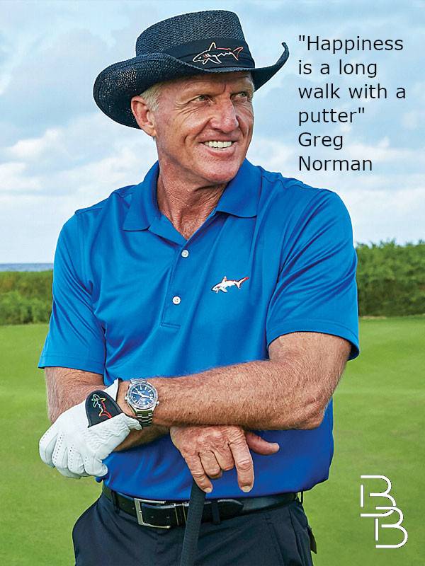 Greg Norman quote: Happiness is a long walk with a putter